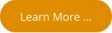 Learn More …