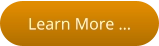 Learn More …
